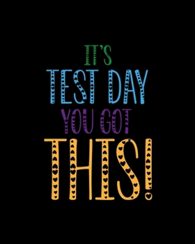 Paperback It's Test Day You Got This: Teacher Appreciation Notebook Or Journal Book