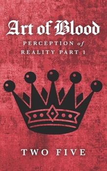 Paperback The Art of Blood: Perception of Reality Book