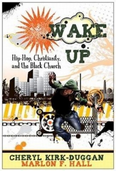 Paperback Wake Up: Hip-Hop, Christianity, and the Black Church Book