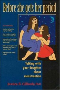 Paperback Before She Gets Her Period: Talking with Your Daughter about Menstruation Book