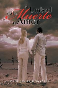 Paperback Al Umbral de La Muerte El Amor [Spanish] Book