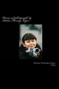 Paperback Poems and photographs by Kalina Fleming-López Book