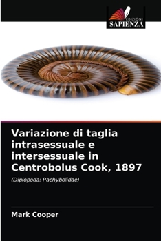 Paperback Variazione di taglia intrasessuale e intersessuale in Centrobolus Cook, 1897 [Italian] Book