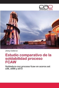 Paperback Estudio comparativo de la soldabilidad proceso FCAW [Spanish] Book