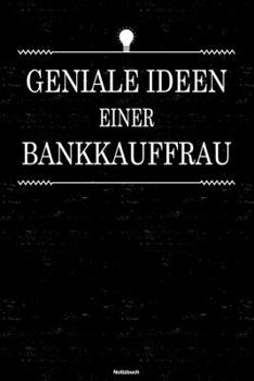 Geniale Ideen Einer Bankkauffrau Notizbuch : Bankkauffrau Journal DIN A5 Liniert 120 Seiten Geschenk