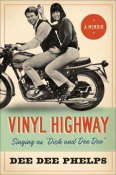 Paperback Vinyl Highway: Singing as "Dick and Dee Dee" Book