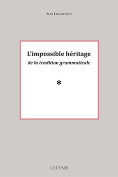 Paperback L'Impossible Heritage de la Tradition Grammaticale Volume 2 [French] Book