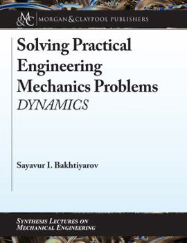 Paperback Solving Practical Engineering Mechanics Problems: Dynamics Book