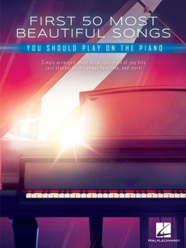 Paperback First 50 Most Beautiful Songs You Should Play on Piano - Easy Piano with Lyrics Book