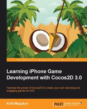 Paperback Learning iPhone Game Development with Cocos2d 3.0 Book