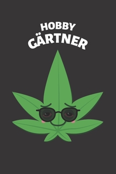 Hobbygärtner: Notizbuch (120 Seiten Dot Grid Papier, Softcover) (German Edition)
