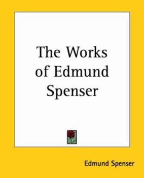 The Works of Edmund Spenser