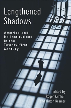 Paperback Lengthened Shadows: America and Its Institutions in the Twenty-First Century Book