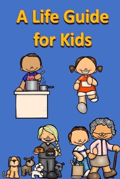 Paperback A Life Guide for Kids Book