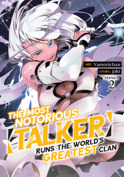 Paperback The Most Notorious Talker Runs the World's Greatest Clan (Manga) Vol. 2 Book