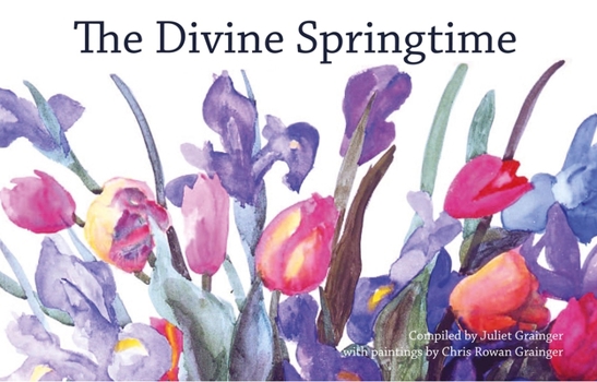 Paperback The Divine Springtime: A collection of spiritual and poetic thoughts (Baha'i Books Series) Book