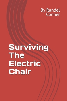 Surviving The Electric Chair