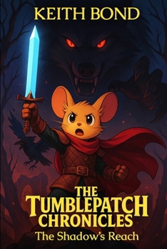 The Shadow's Reach (The Tumblepatch Chronicles)