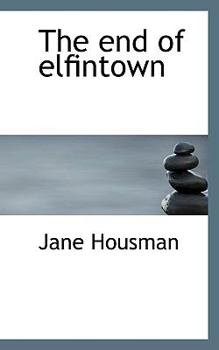 Paperback The End of Elfintown Book