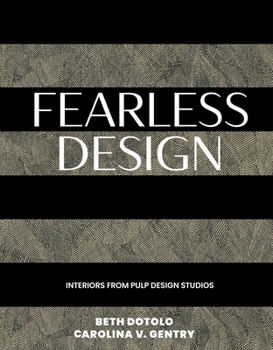 Hardcover Fearless Design: Interiors from Pulp Design Studios Book