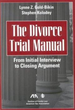 Paperback The Divorce Trial Manual: From Initial Interview to Closing Argument [With Cdrm] Book