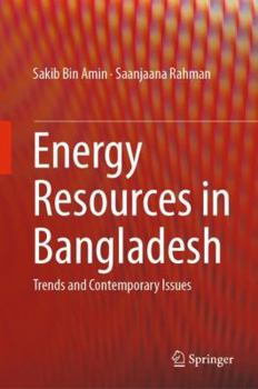 Hardcover Energy Resources in Bangladesh: Trends and Contemporary Issues Book