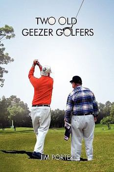 Hardcover Two Old Geezer Golfers Book
