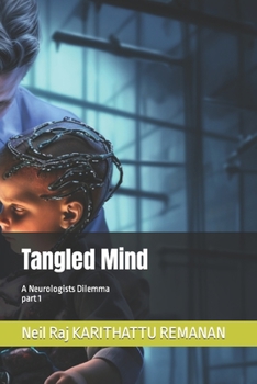 Paperback Tangled Mind: A Neurologists Dilemma Book