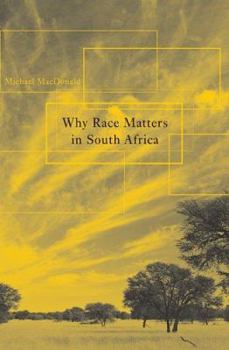 Hardcover Why Race Matters in South Africa Book