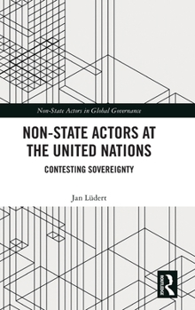 Hardcover Non-State Actors at the United Nations: Contesting Sovereignty Book