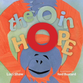 Hardcover The O in Hope: A Poem of Wonder Book