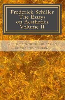 Paperback Frederick Schiller The essays on Aesthetics Volume II: The essays on Aesthetics Book