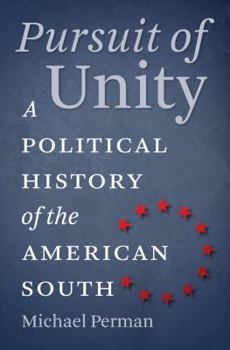 Hardcover Pursuit of Unity: A Political History of the American South Book