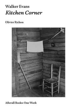 Walker Evans: Kitchen Corner - Book  of the One Work