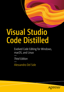 Paperback Visual Studio Code Distilled: Evolved Code Editing for Windows, Macos, and Linux Book