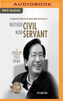 MP3 CD Neither Civil Nor Servant: The Philip Yeo Story Book