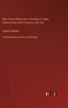 Hardcover Lotos Leaves: Original Stories, Poems, and Essays Book