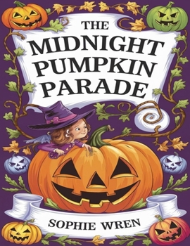 THE MIDNIGHT PUMPKIN PARADE