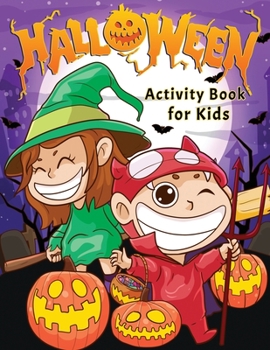 Paperback Halloween Activity Book for Kids: Spooky & Fun Happy Halloween Activities For Hours of Play! Coloring Pages, I Spy, Mazes, Word Search, Connect The Do Book