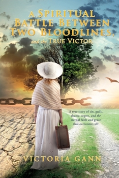 Paperback A Spiritual Battle Between Two Bloodlines,: and the True Victor Book