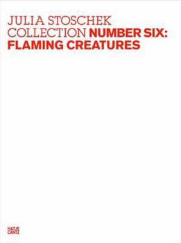 Hardcover Julia Stoschek Collection, Number Six: Flaming Creatures Book