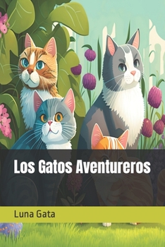 Paperback Los Gatos Aventureros [Spanish] Book