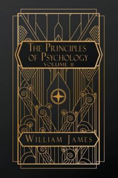 The Principles of Psychology: Volume II