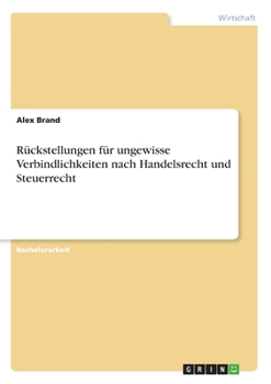Paperback Rückstellungen für ungewisse Verbindlichkeiten nach Handelsrecht und Steuerrecht [German] Book