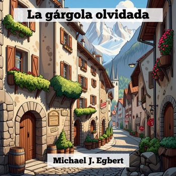 La gárgola olvidada (Spanish Edition)