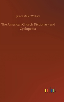 Hardcover The American Church Dictionary and Cyclopedia Book