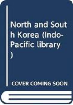 North and South Korea - Book #16 of the Indo-Pacific Library