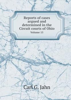 Paperback Reports of cases argued and determined in the Circuit courts of Ohio Volume 15 Book