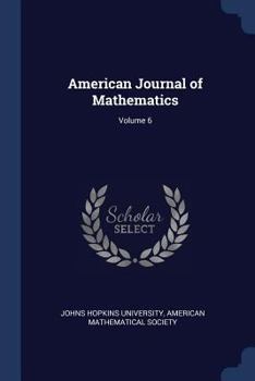 Paperback American Journal of Mathematics; Volume 6 Book