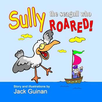 Paperback Sully, The Seagull Who Roared! Book